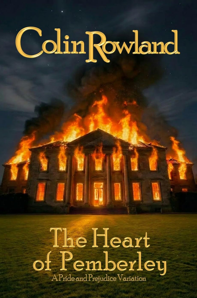 The Heart of Pemberley: A Pride and Prejudice Variation
