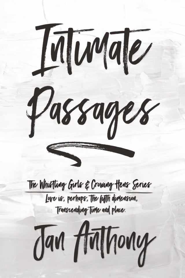 Intimate Passages (The Whistling Girls and Crowing Hens Series)