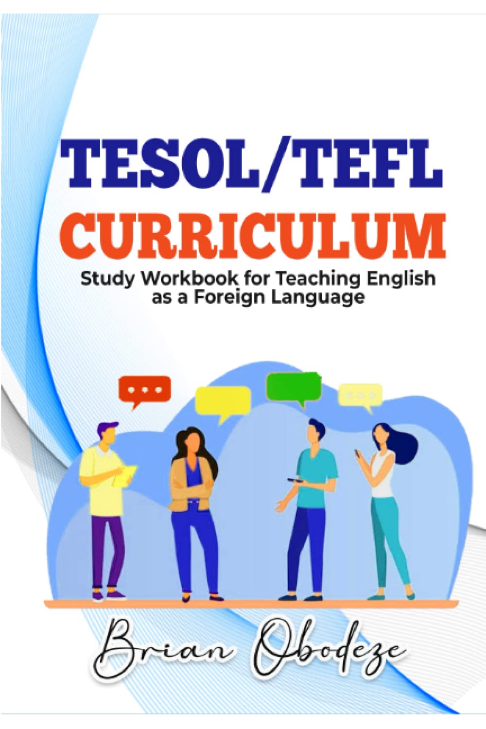 TESOL/TEFL Curriculum: Study Workbook for Teaching English as a Foreign Language