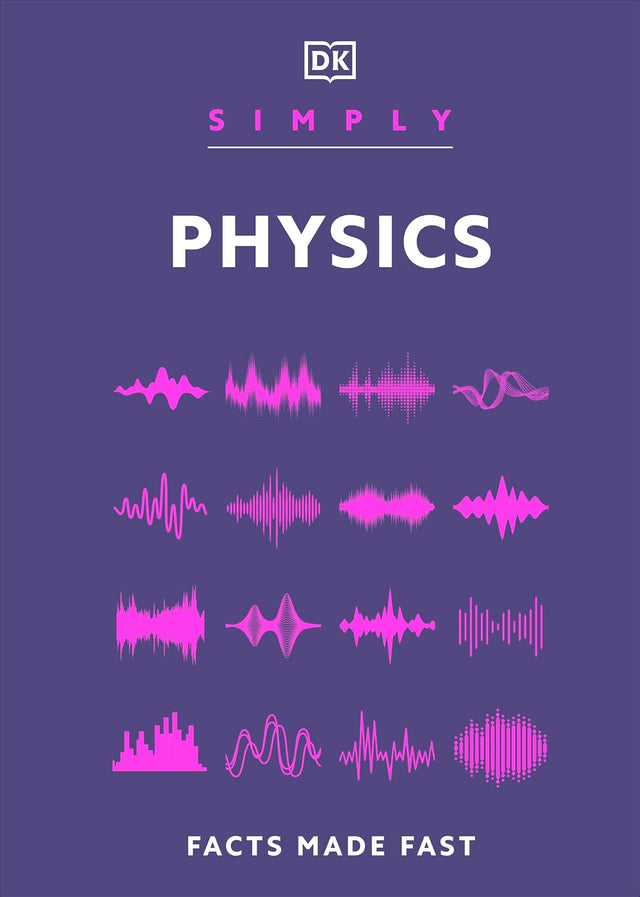 Simply Physics (DK Simply)