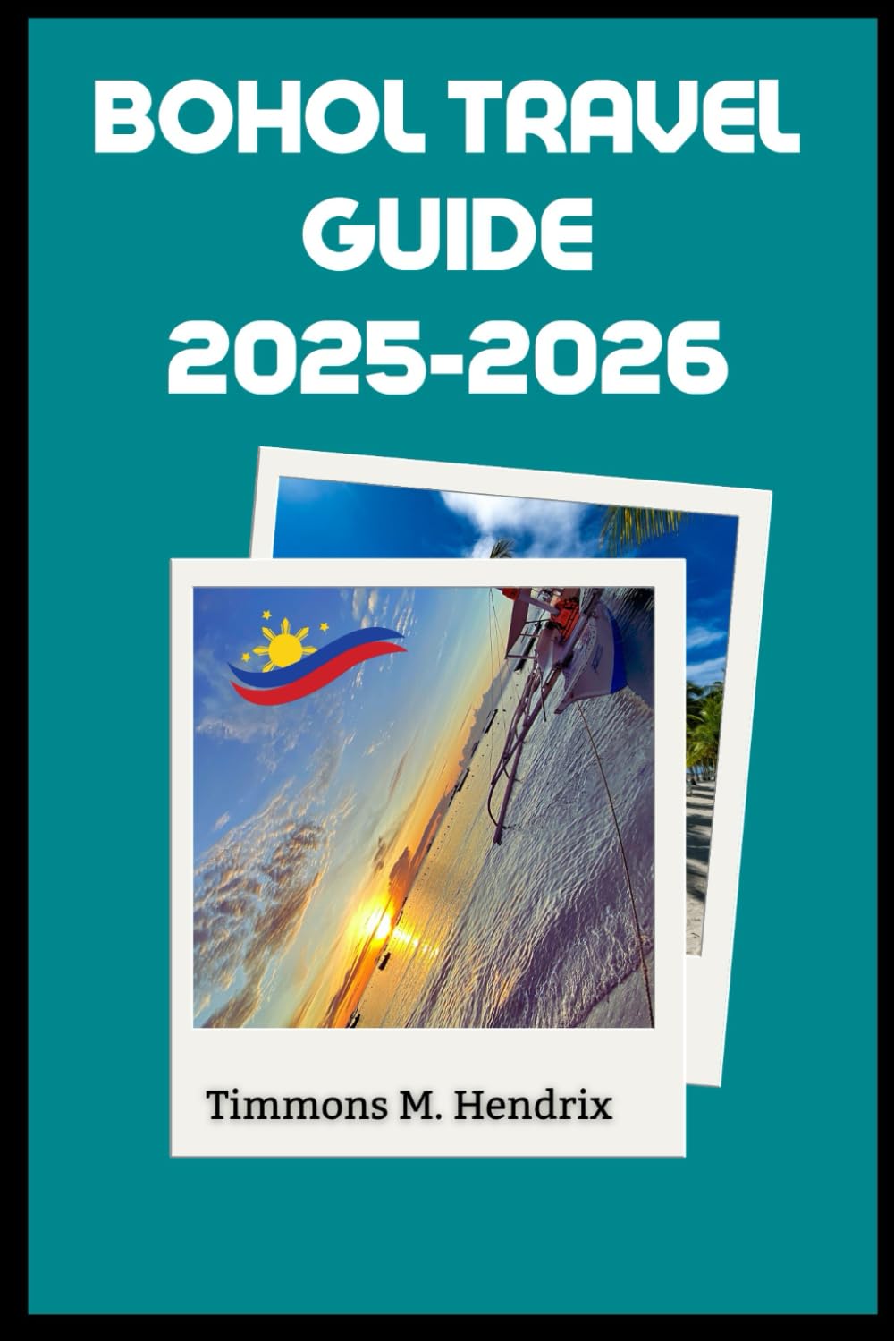 Bohol Travel Guide 2025-2026 (“Footprints of the World: A Traveler’s Companion”)