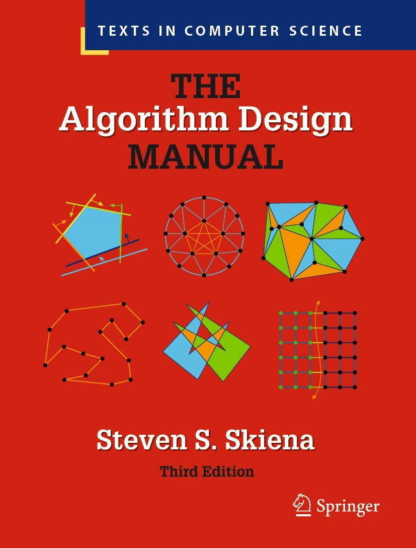 The Algorithm Design Manual (Texts in Computer Science)