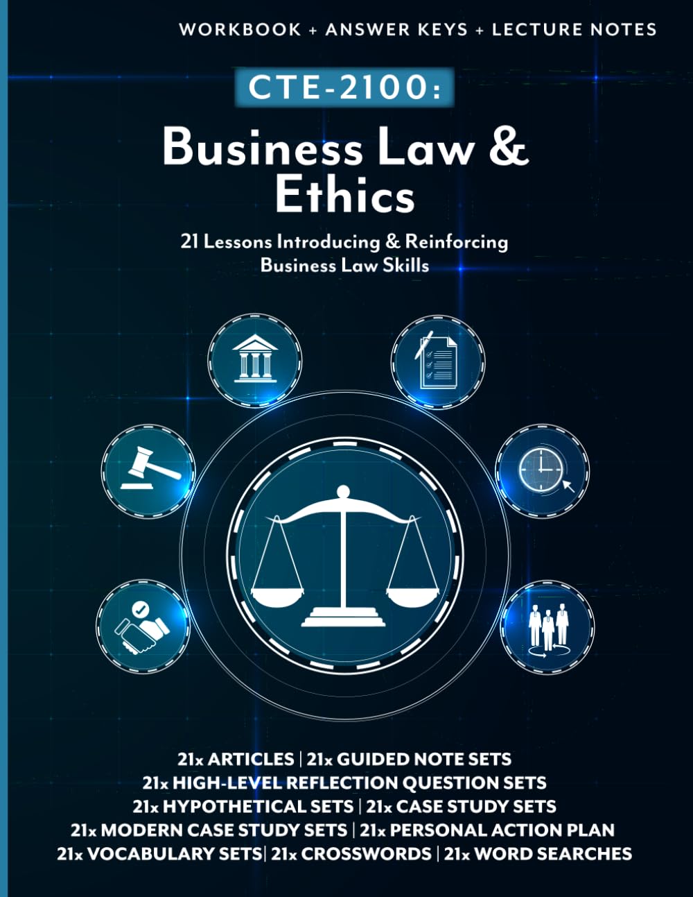 CTE-2100: Business Law & Ethics: Full Workbook with Answer Keys & Lecture Notes (B&W) (CTE Business & Entrepreneurship)