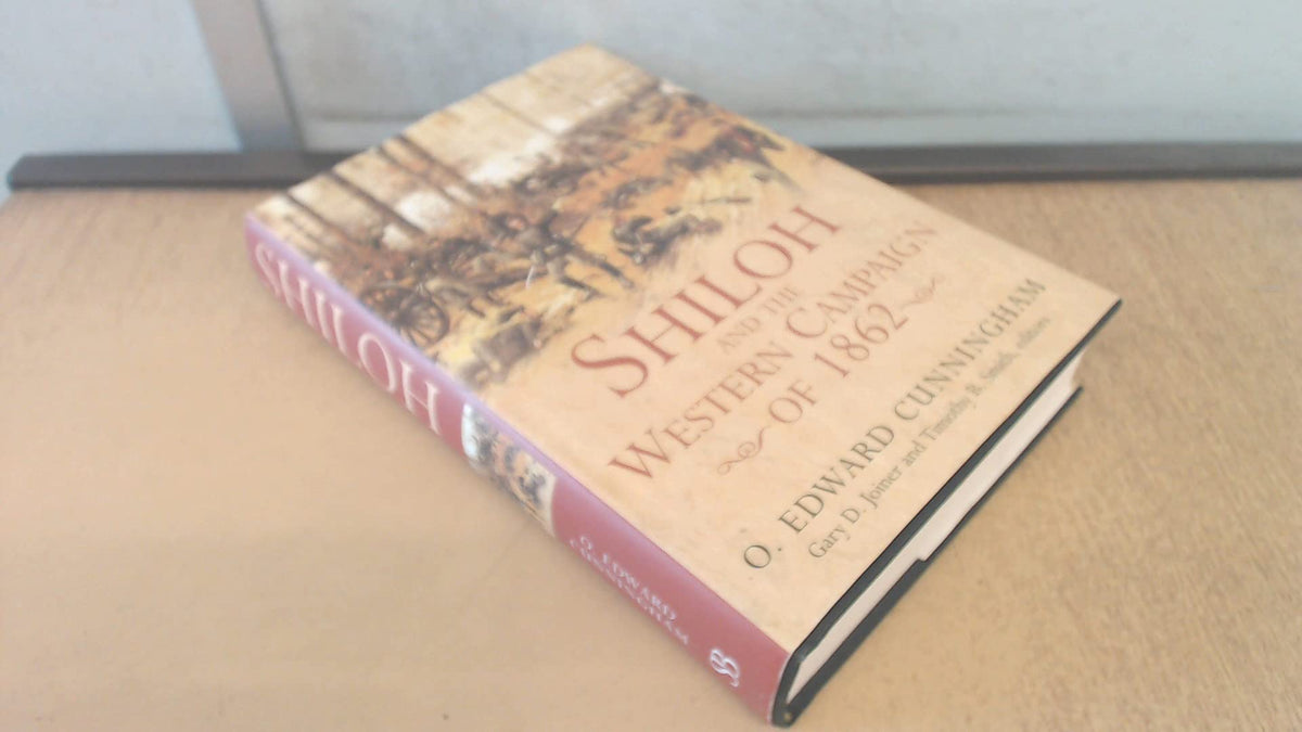 Shiloh and the Western Campaign of 1862