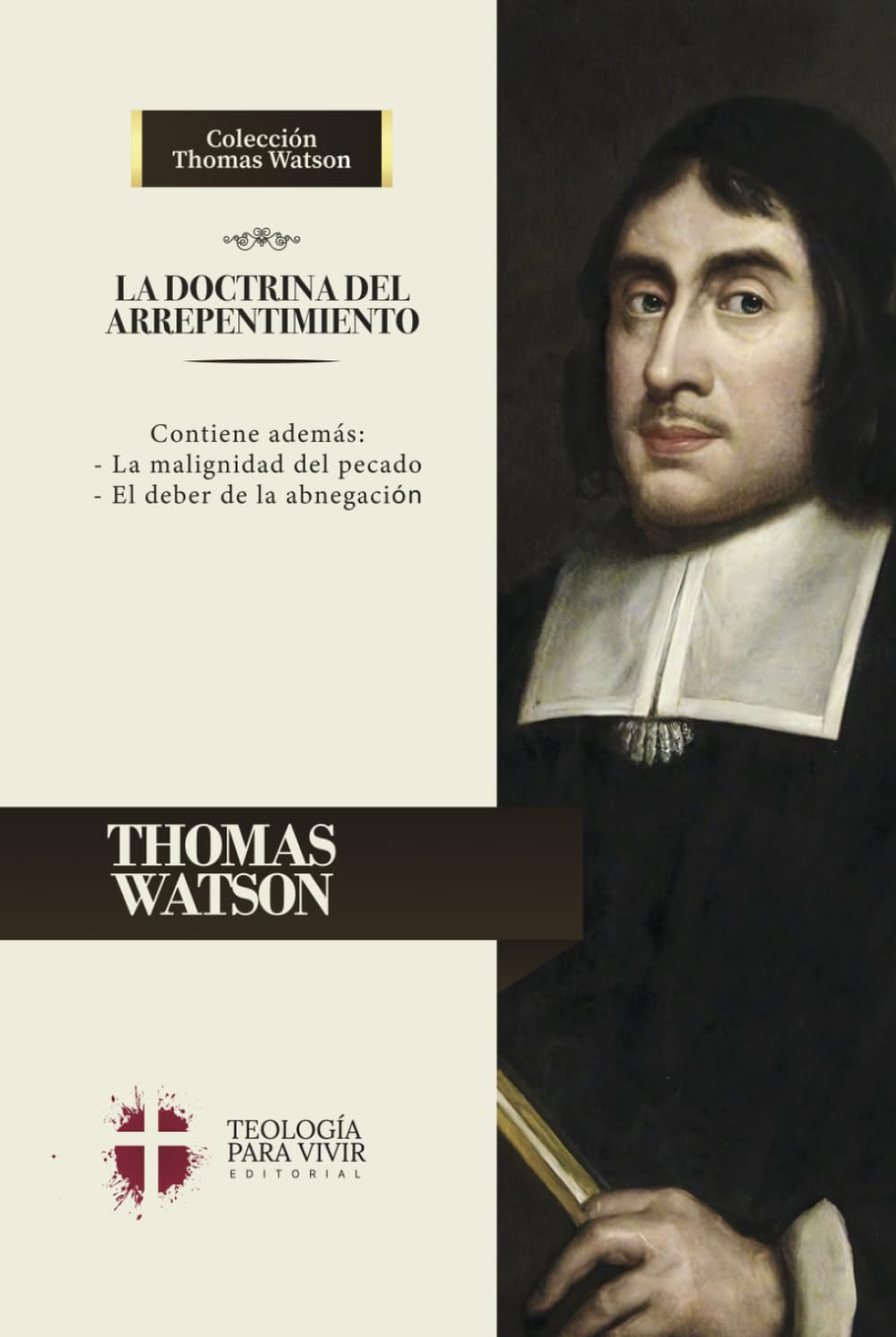 La Doctrina del Arrepentimiento: La malignidad del pecado y el deber de la abnegacion (Spanish Edition)