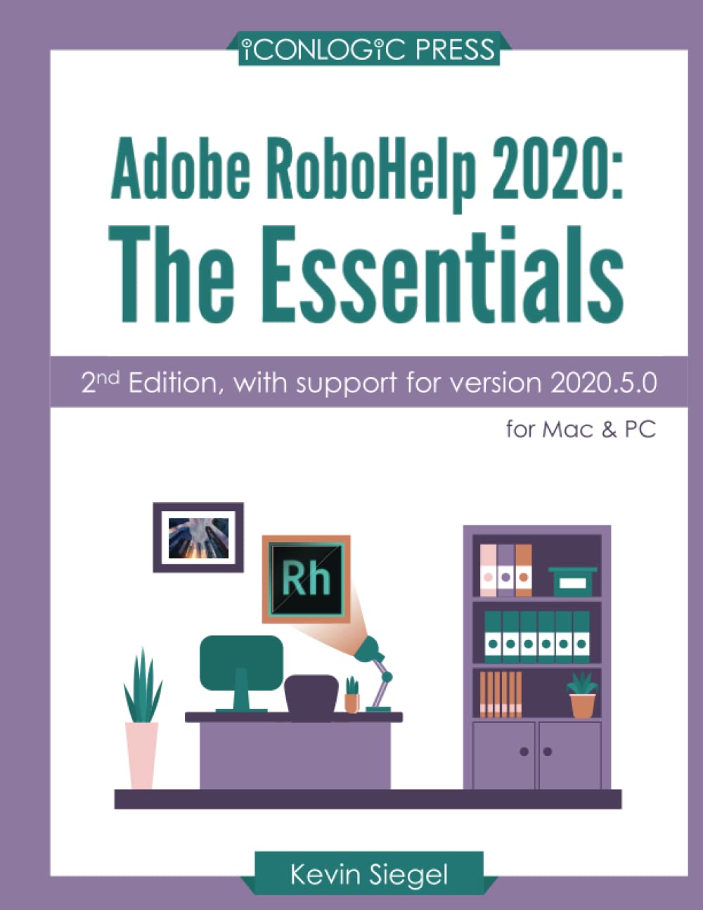 Adobe RoboHelp 2020: The Essentials (Second Edition)
