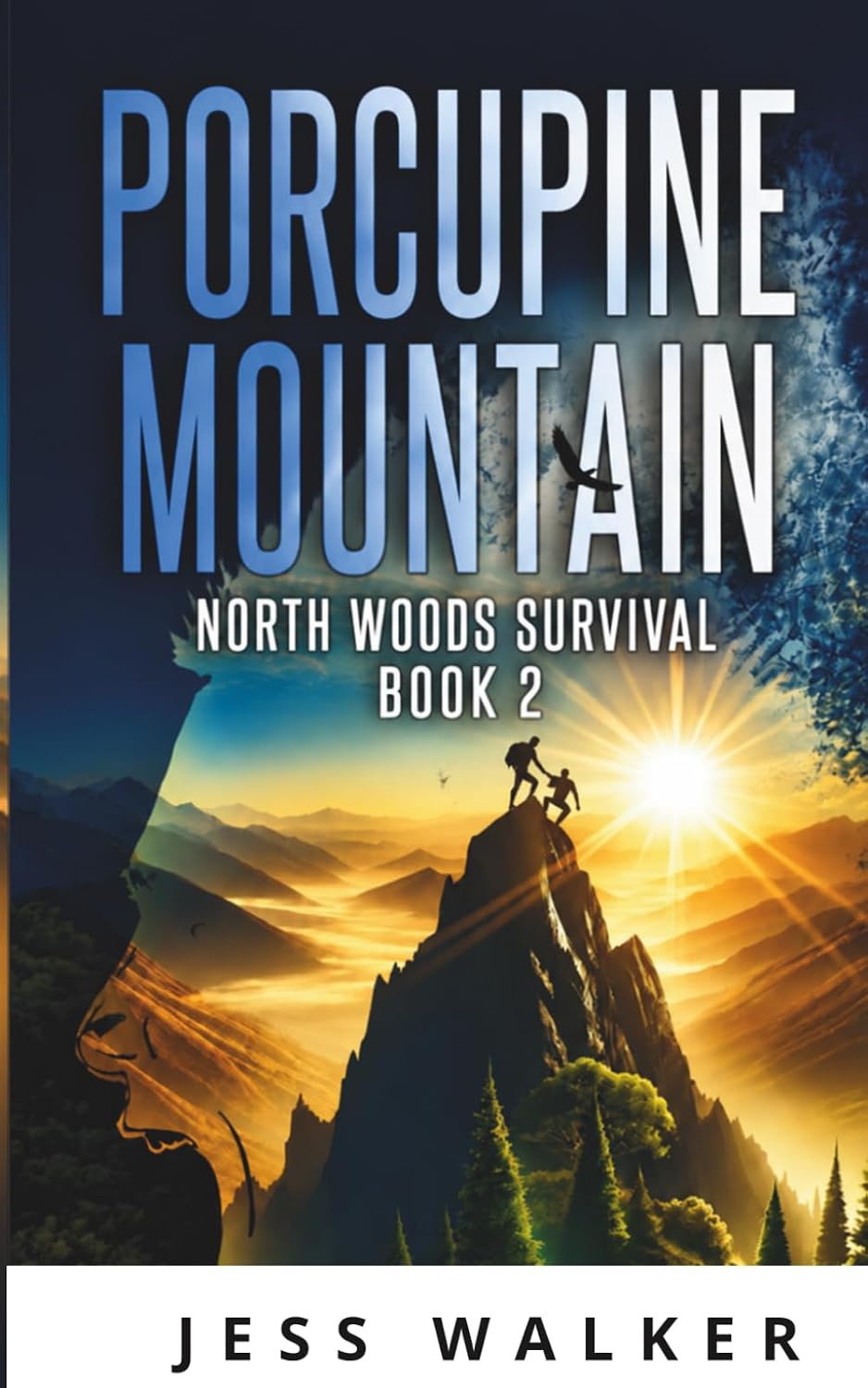 North Woods Survival: Porcupine Mountain (North Woods Survival Series)