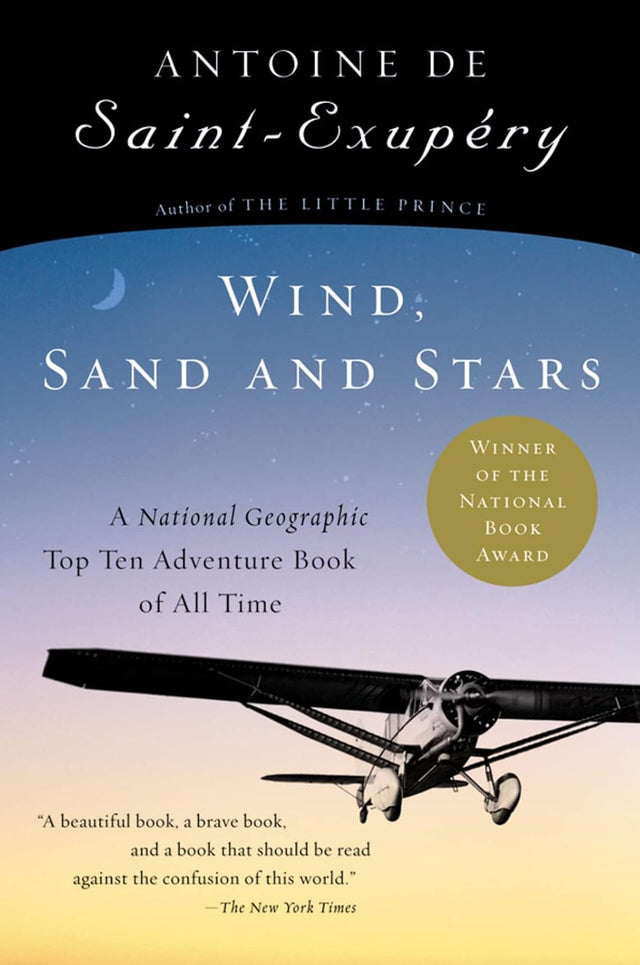 Wind, Sand And Stars: A Poetic Story of Flight, Adventure, and the Beauty of the Natural World