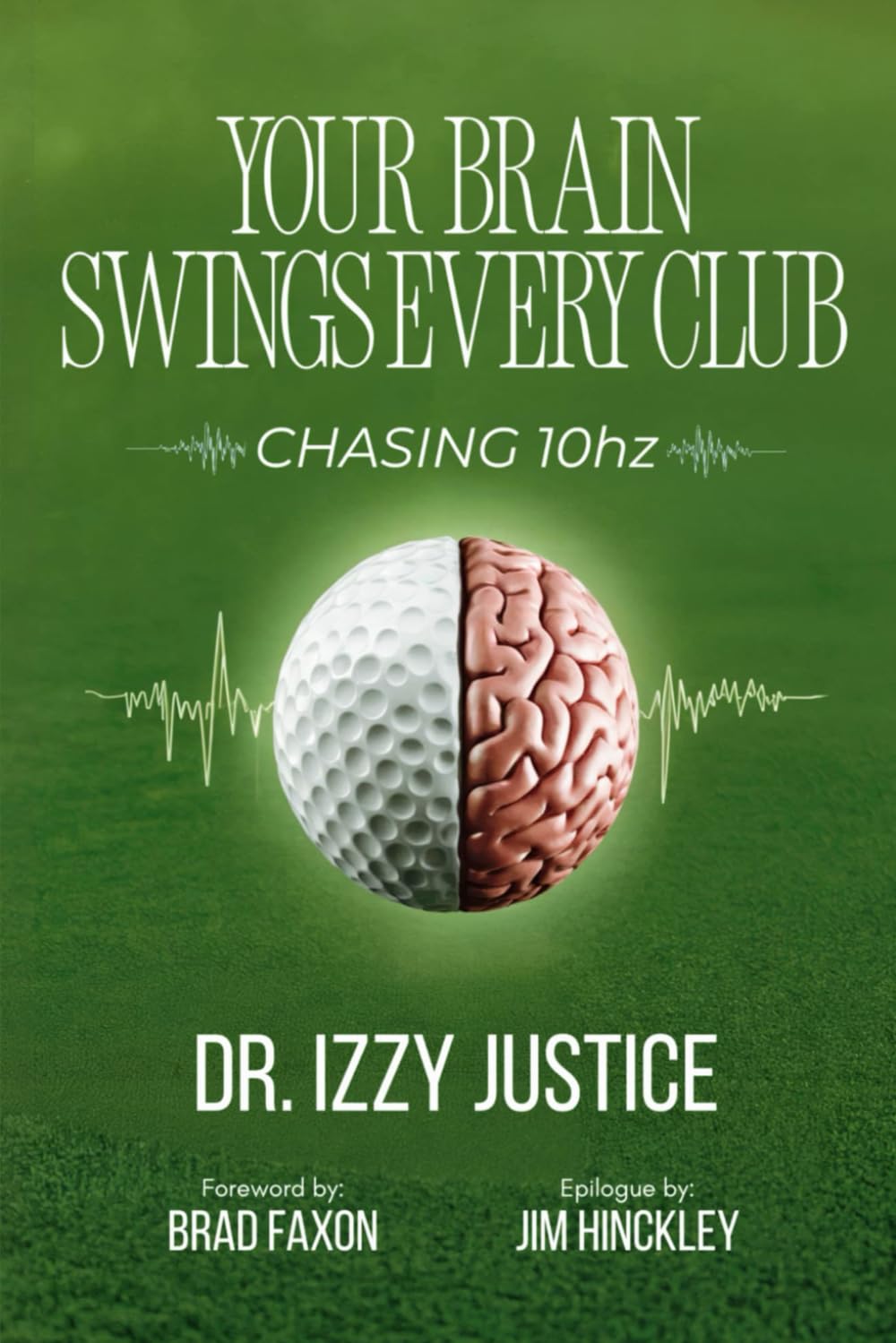 YOUR BRAIN SWINGS EVERY CLUB: Chasing 10 Hz
