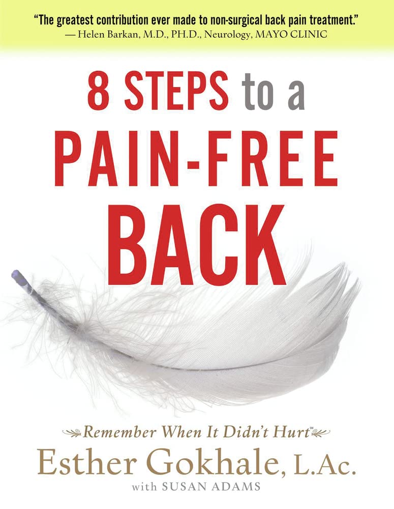 8 Steps to a Pain-Free Back (Remember When It Didn't Hurt)
