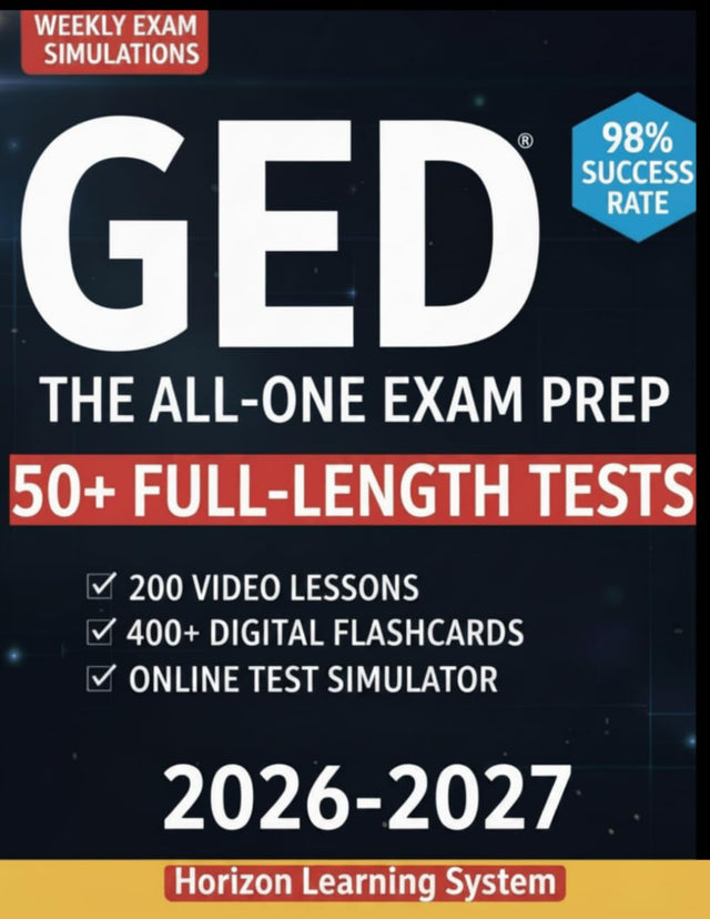 GED EXAM PREP: The All-in-One Study Guide to Hit Your Best Score and Pass on Your First Try | Ace All 4 Subjects in 2 Weeks with Clear Explanations, Full-Length Tests, and Proven Strategies