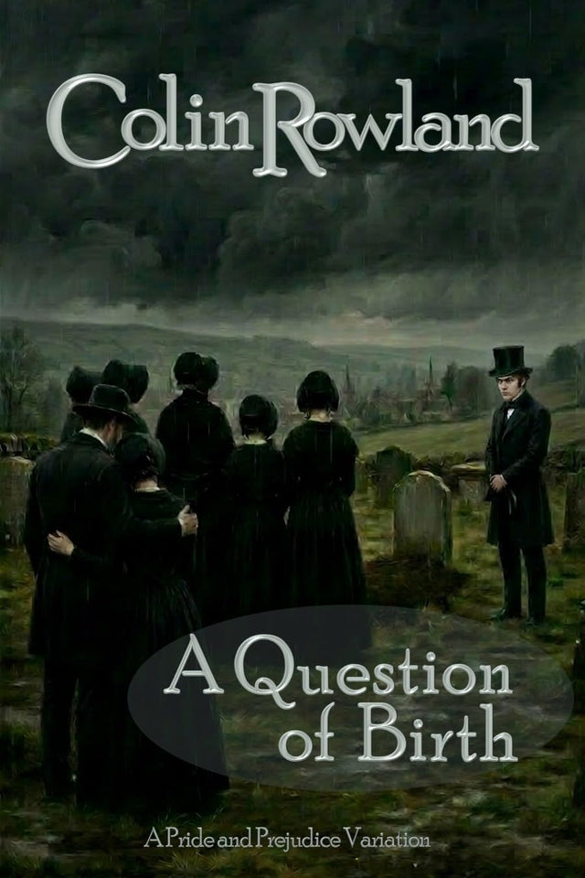 A Question of Birth: A Pride and Prejudice Variation