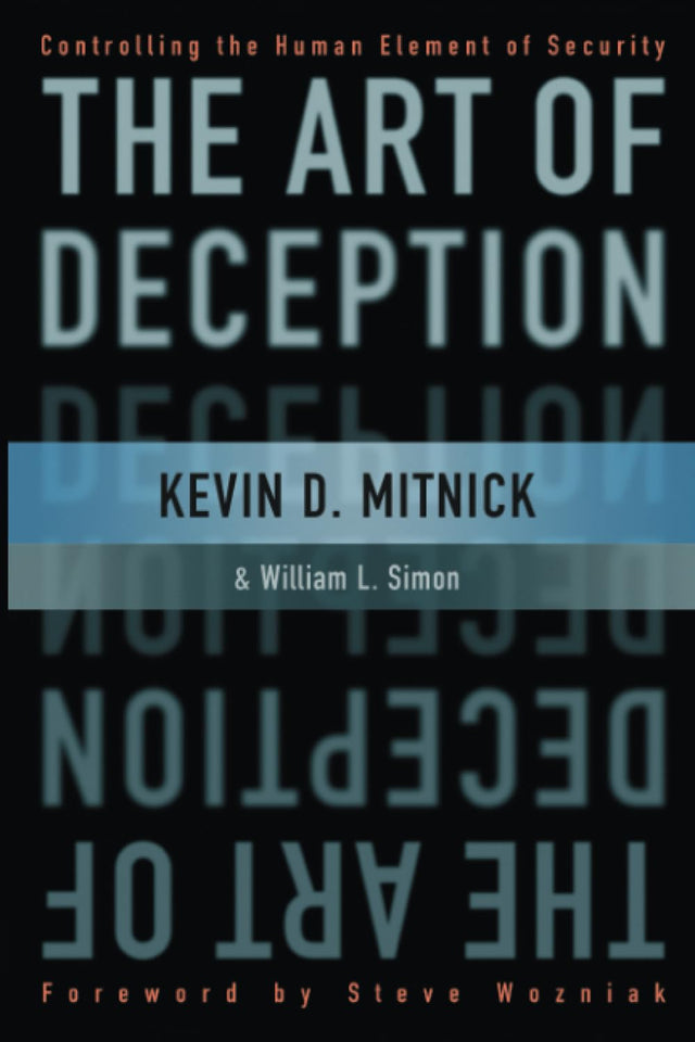 The Art of Deception: Controlling the Human Element of Security