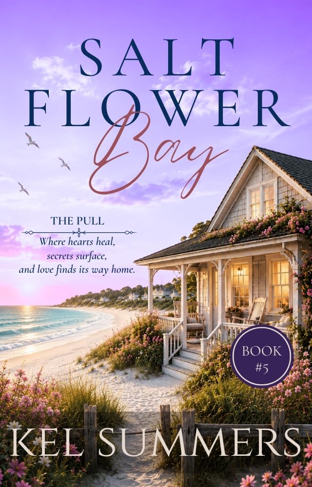 The Pull (Salt Flower Bay Book 5): A Later-in-Life, Small-Town, Women's Fiction, Sweet & Inspirational Romance Series of Second Chances and New Beginnings
