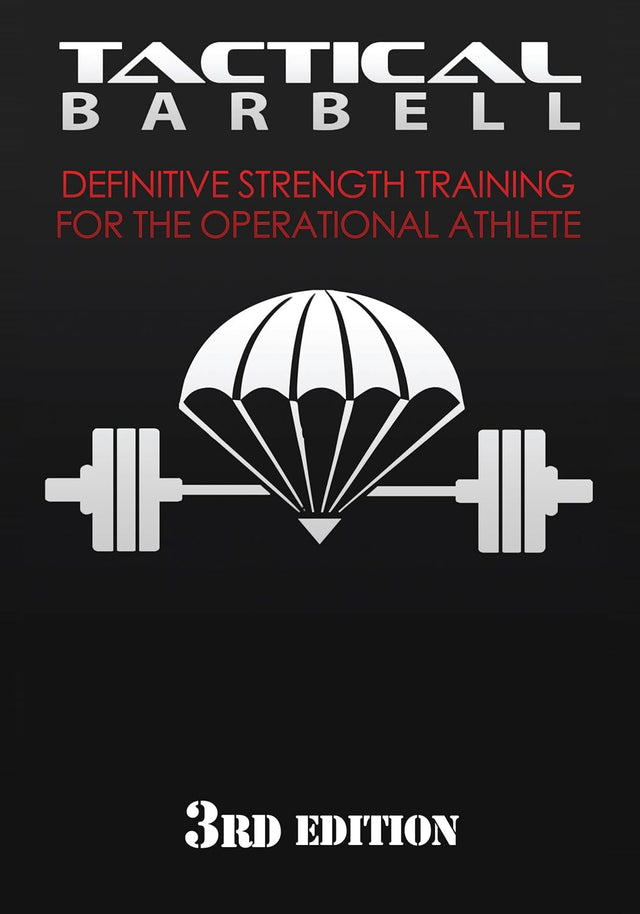 Tactical Barbell: Definitive Strength Training for the Operational Athlete