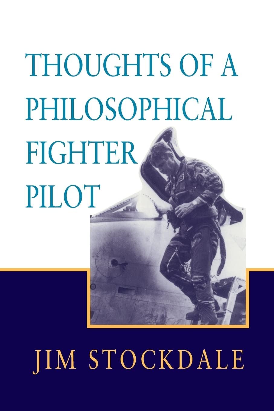 Thoughts of a Philosophical Fighter Pilot