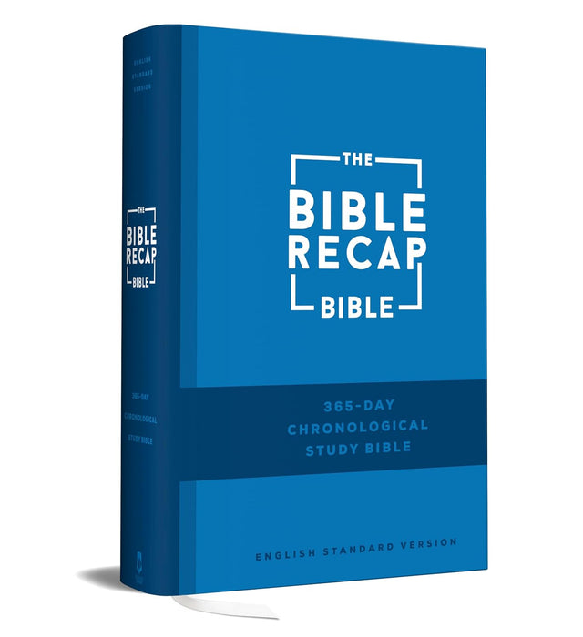 The Bible Recap 365-Day Chronological Study Bible: English Standard Version― ESV (One Year Reading Plan)