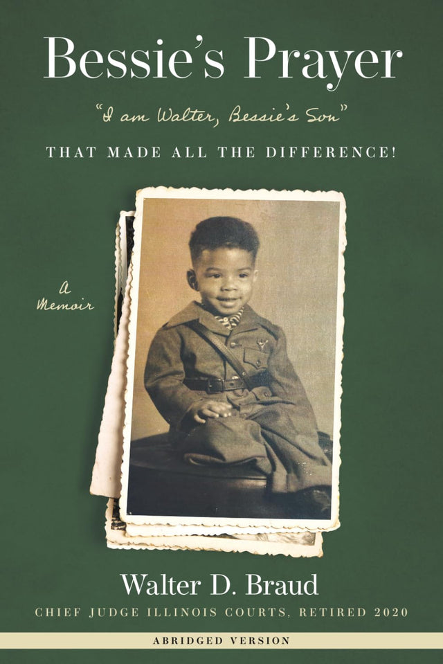 Bessie's Prayer: "I Am Walter, Bessie's Son"