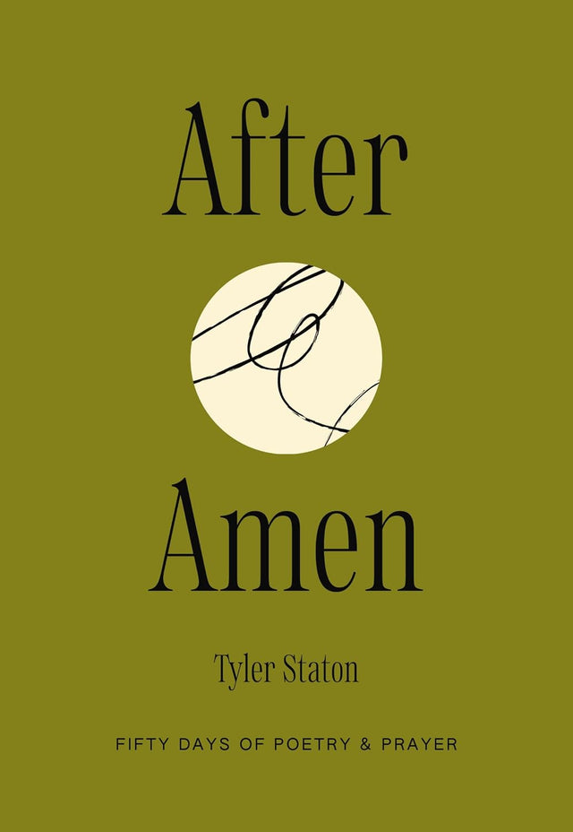 After Amen: 50 Days of Poetry and Prayer
