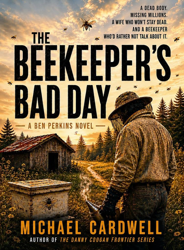 The Beekeeper's Bad Day: A Ben Perkins Novel