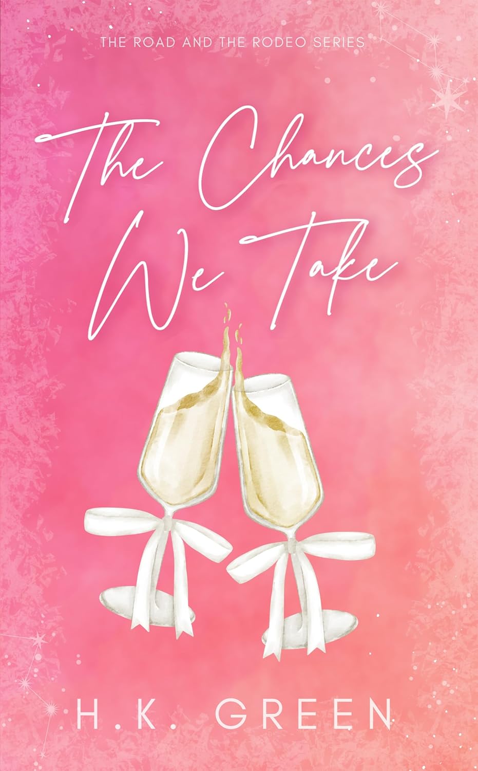 The Chances We Take (The Road and The Rodeo Book 2)