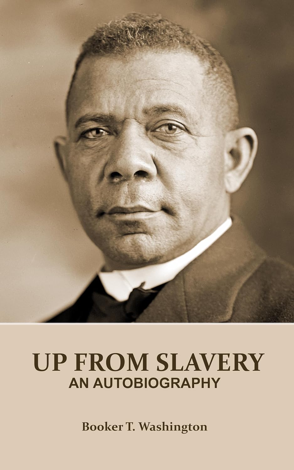 UP FROM SLAVERY (Annotated): AN AUTOBIOGRAPHY by Booker T. Washington - an American Slave, his Life from slavery to freedom, Slavery in the South and the American Abolishment of Slavery