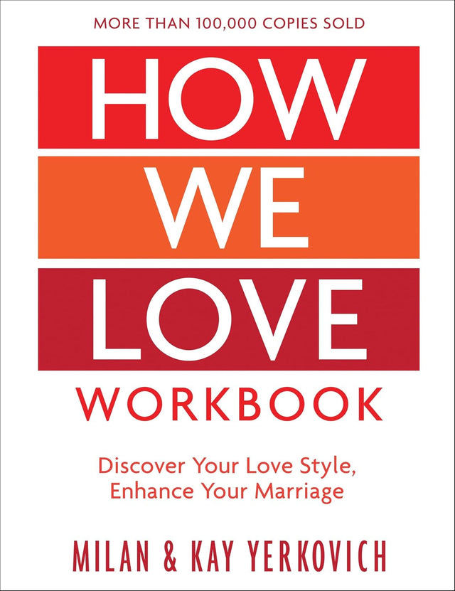 How We Love Workbook, Expanded Edition: Making Deeper Connections in Marriage