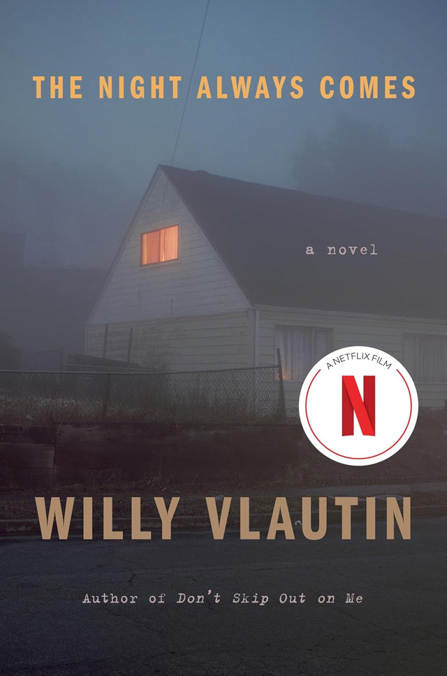 The Night Always Comes: A Novel