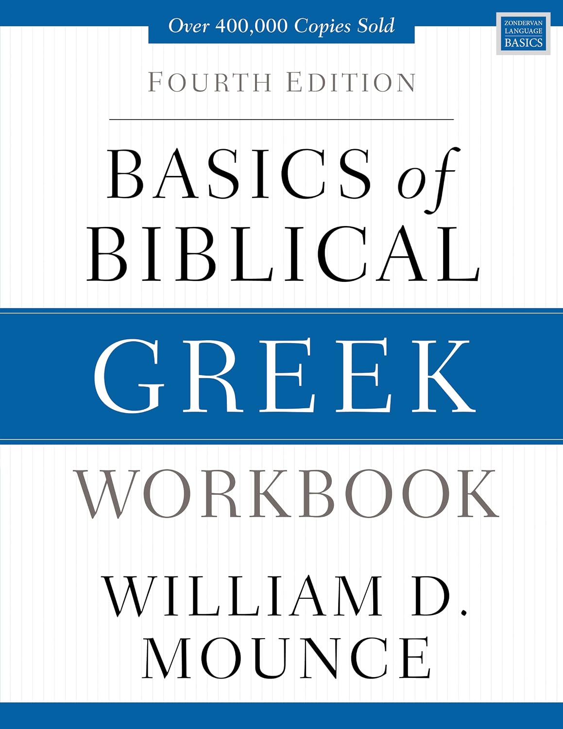 Basics of Biblical Greek Workbook: Fourth Edition (Zondervan Language Basics Series)