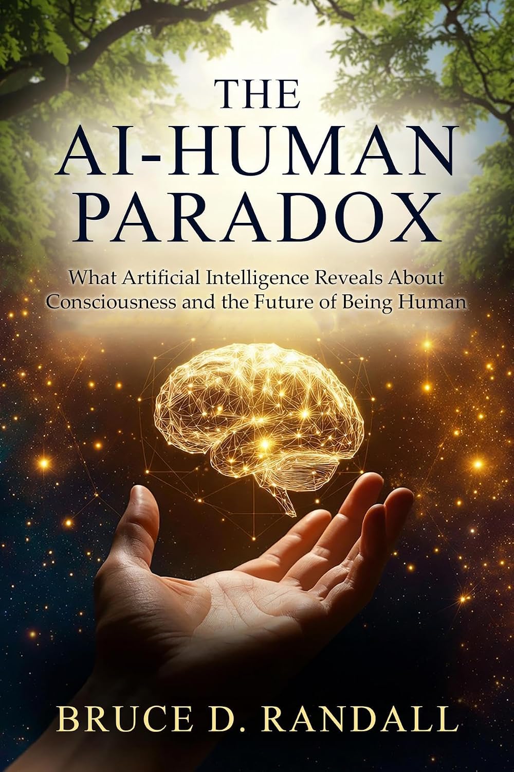 The AI-Human Paradox: What Artificial Intelligence Reveals About Consciousness and the Future of Being Human