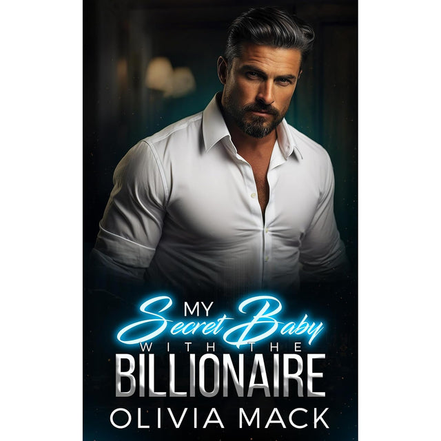 My Secret Baby With The Billionaire: An Age Gap Second Chance Romance