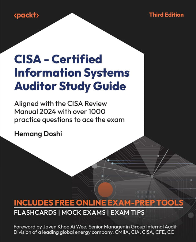 CISA – Certified Information Systems Auditor Study Guide: Aligned with the CISA Review Manual 2024 with over 1000 practice questions to ace the exam