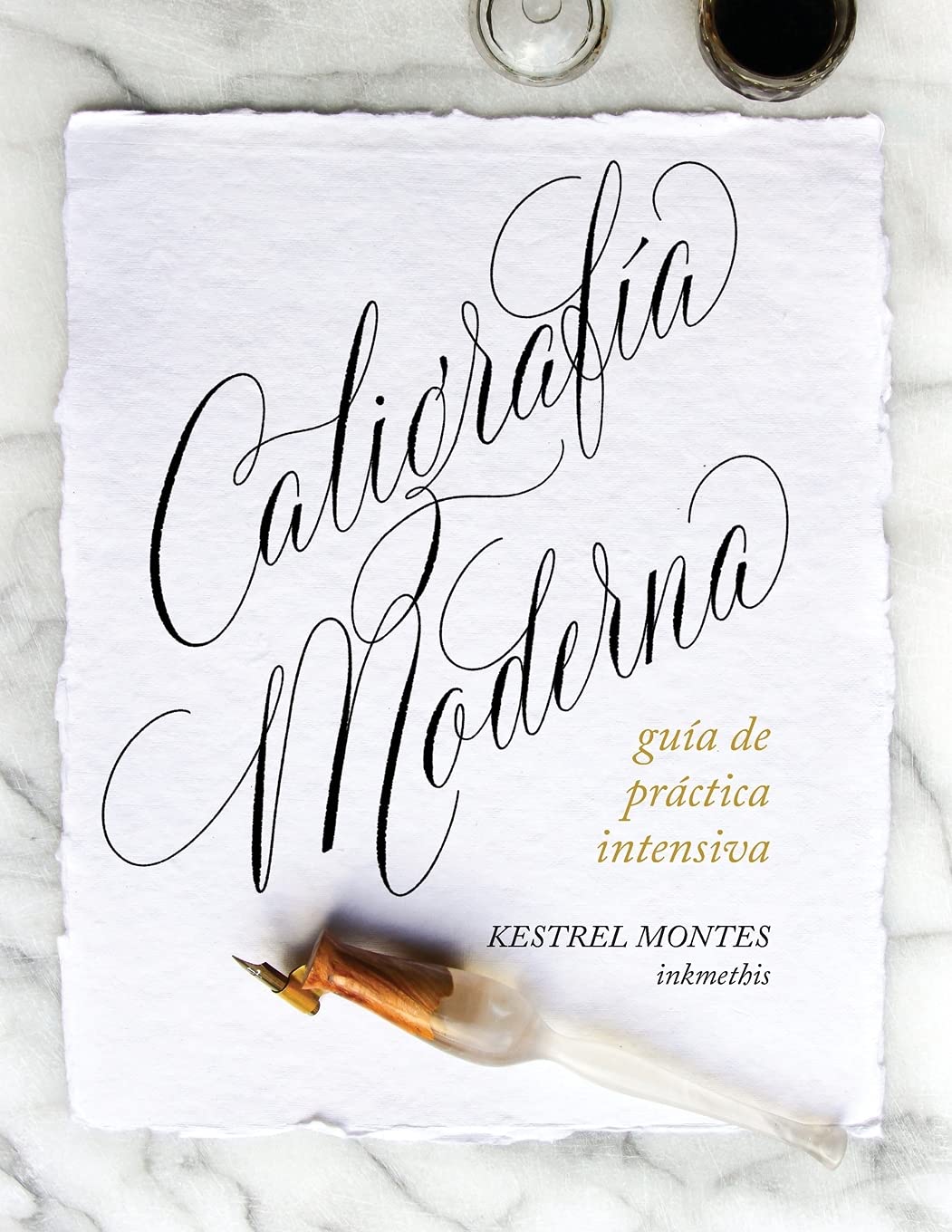 Caligrafía Moderna: guía de práctica intensiva (Spanish Edition)