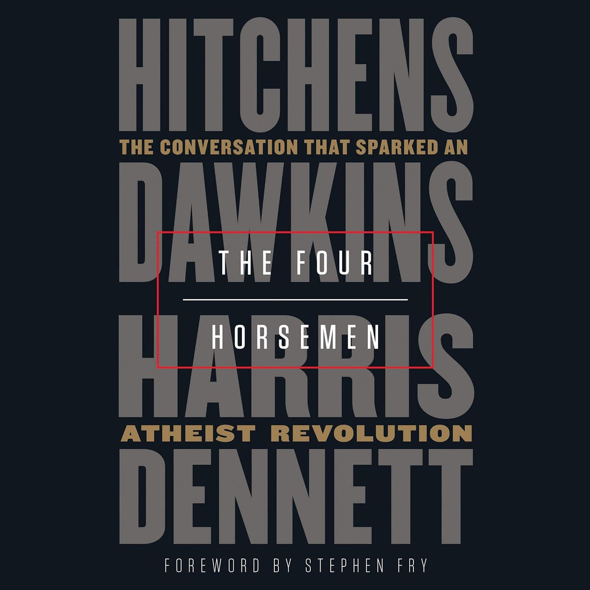 The Four Horsemen: The Conversation That Sparked an Atheist Revolution