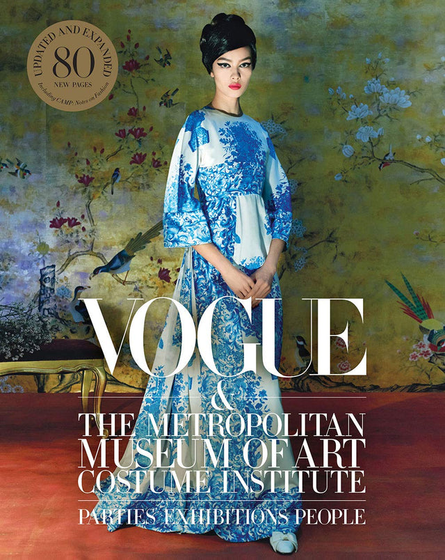 Vogue and the Metropolitan Museum of Art Costume Institute: Parties, Exhibitions, People (Vogue Collection)