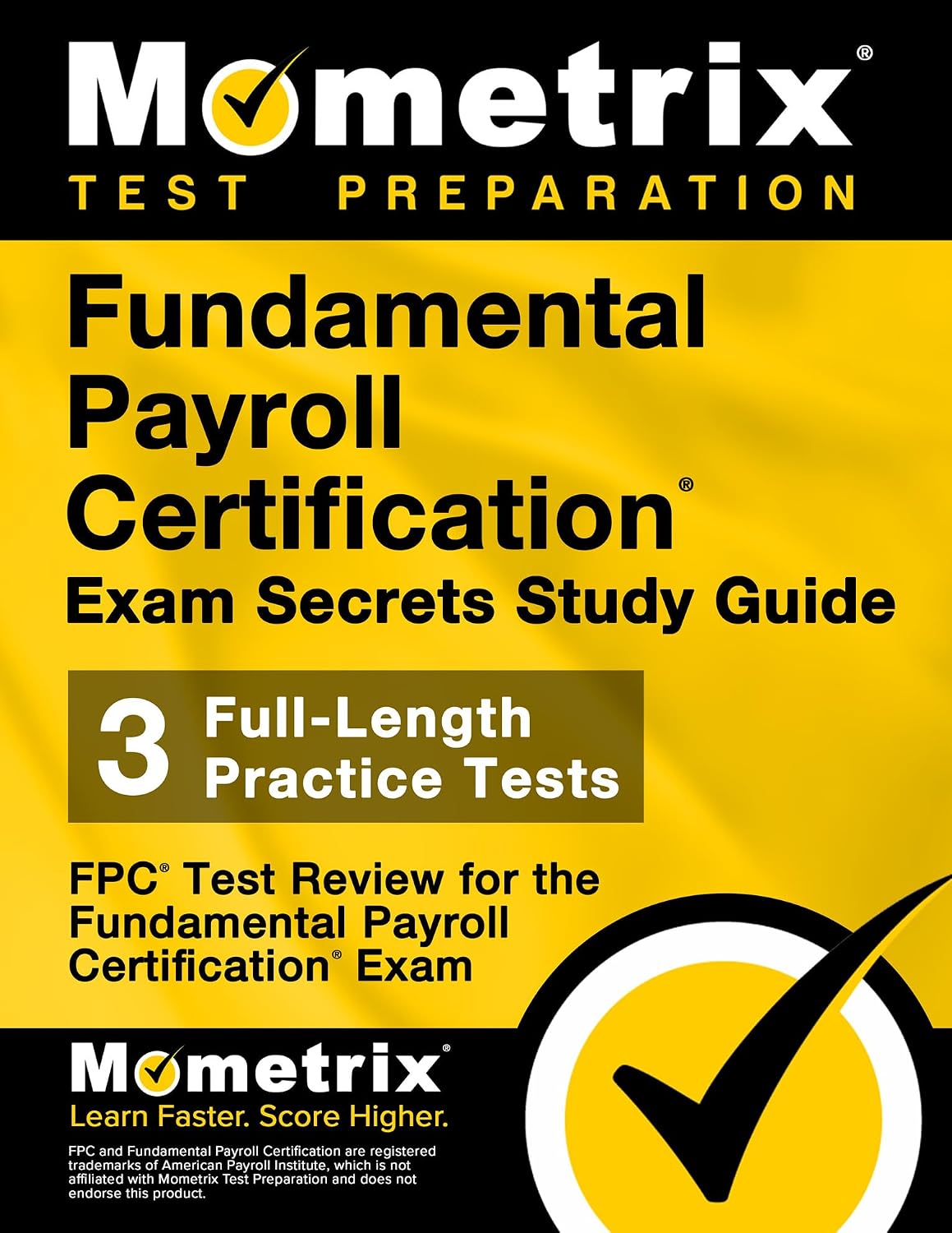 Fundamental Payroll Certification Exam Secrets Study Guide: FPC Test Review for the Fundamental Payroll Certification Exam