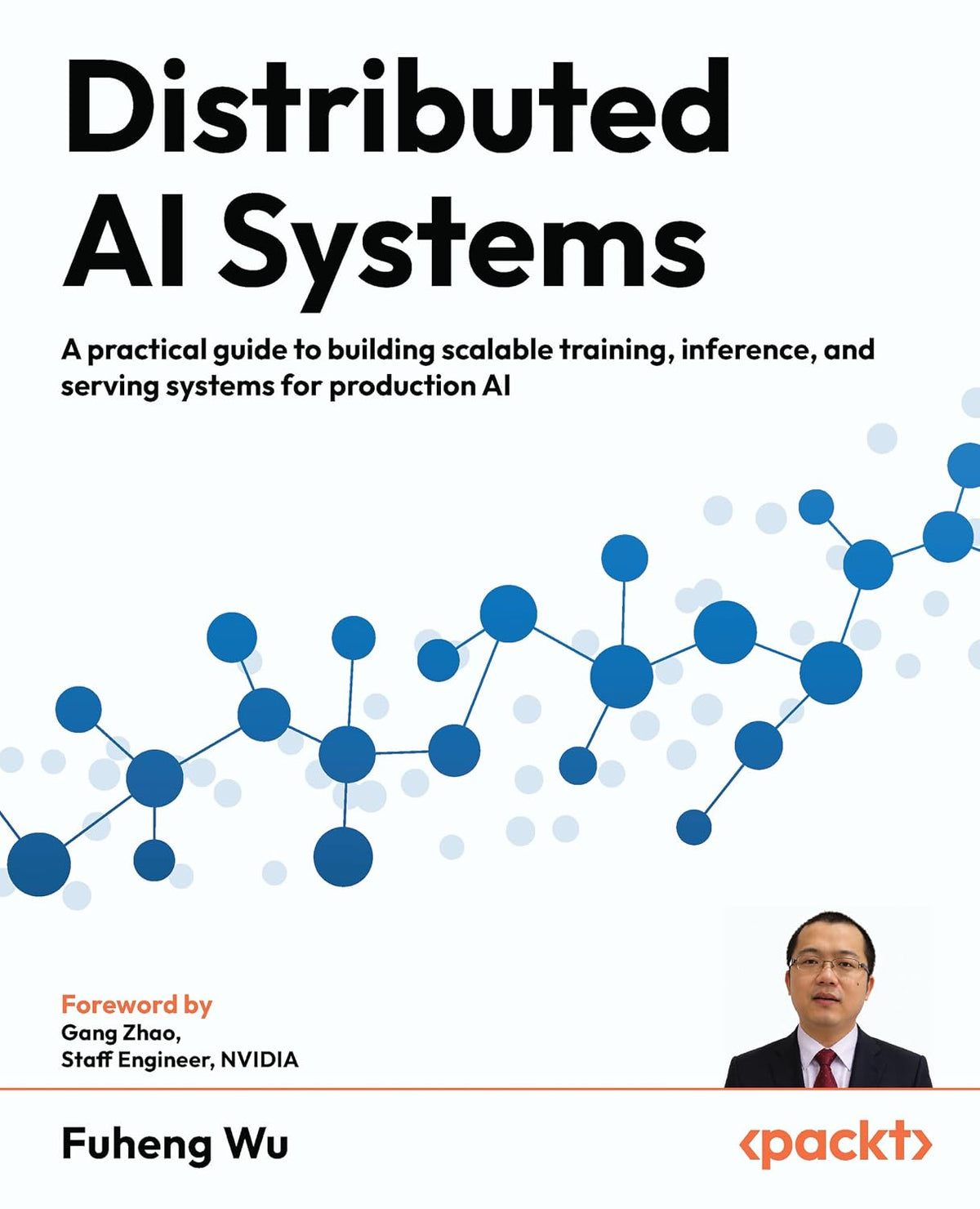 Distributed AI Systems: A practical guide to building scalable training, inference, and serving systems for production AI
