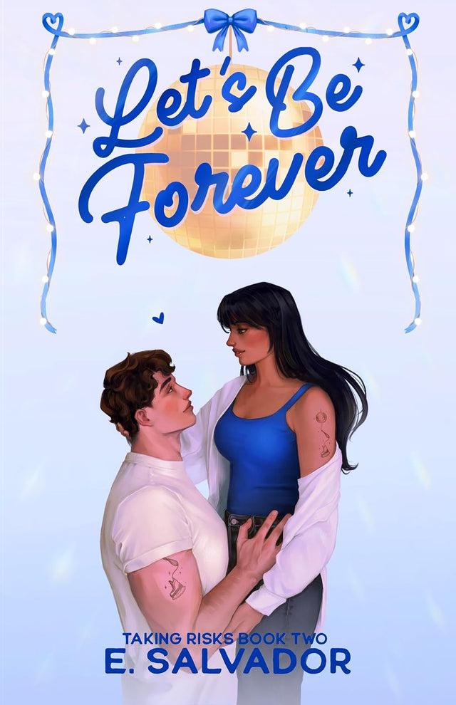 Let's Be Forever (Taking Risks Book 2)