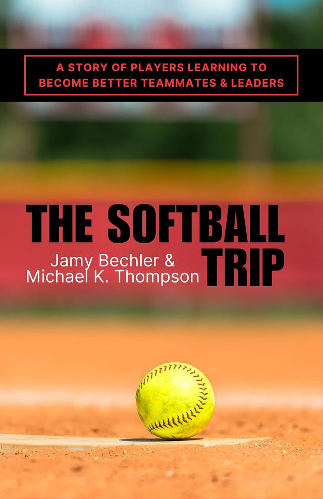 The Softball Trip: A Story of Players Learning to Become Better Teammates and Leaders