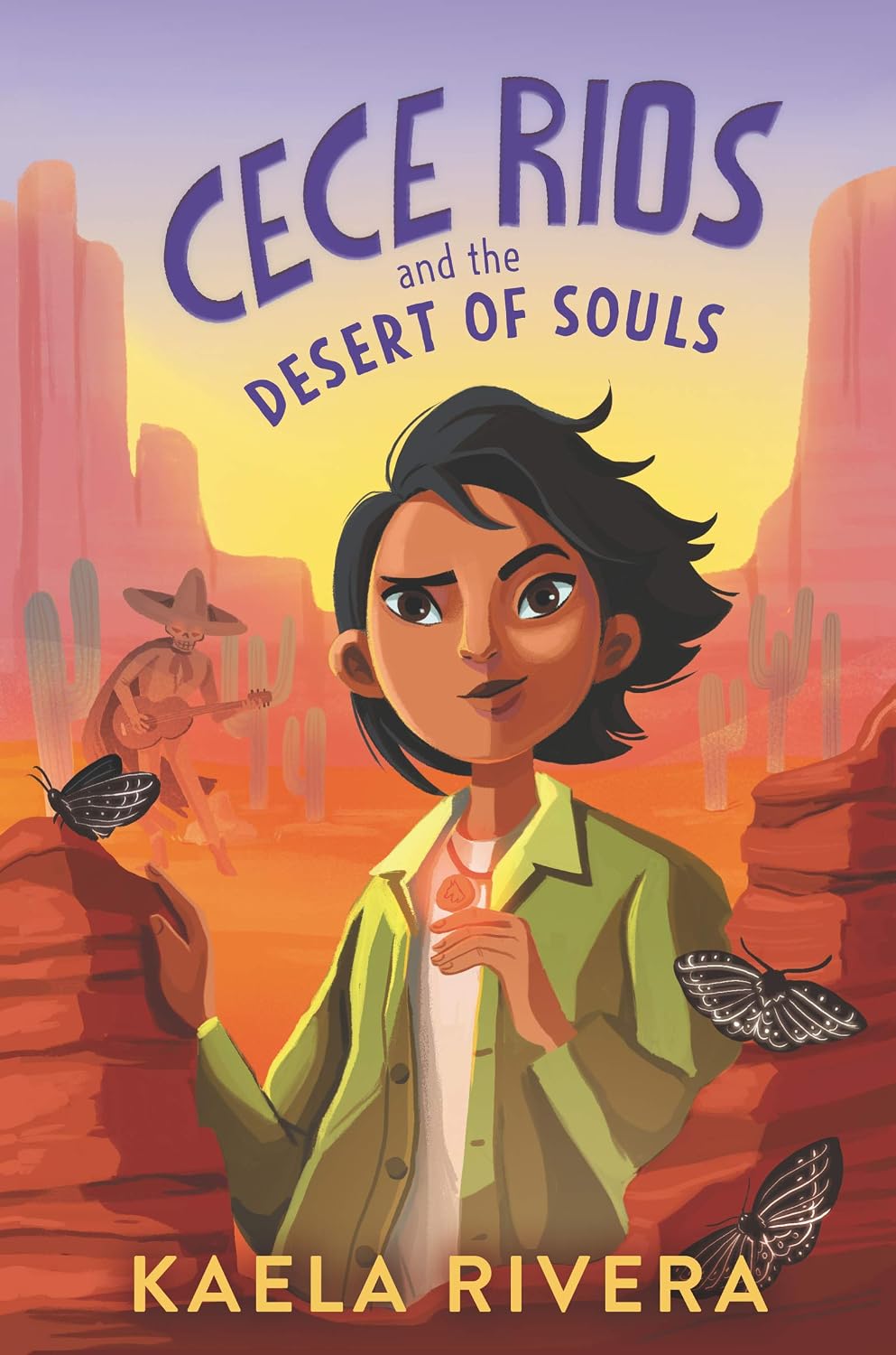 Cece Rios and the Desert of Souls: An Own Voices Middle Grade Fantasy about Forbidden Magic and a Sister's Quest for Children (Ages 8-12)