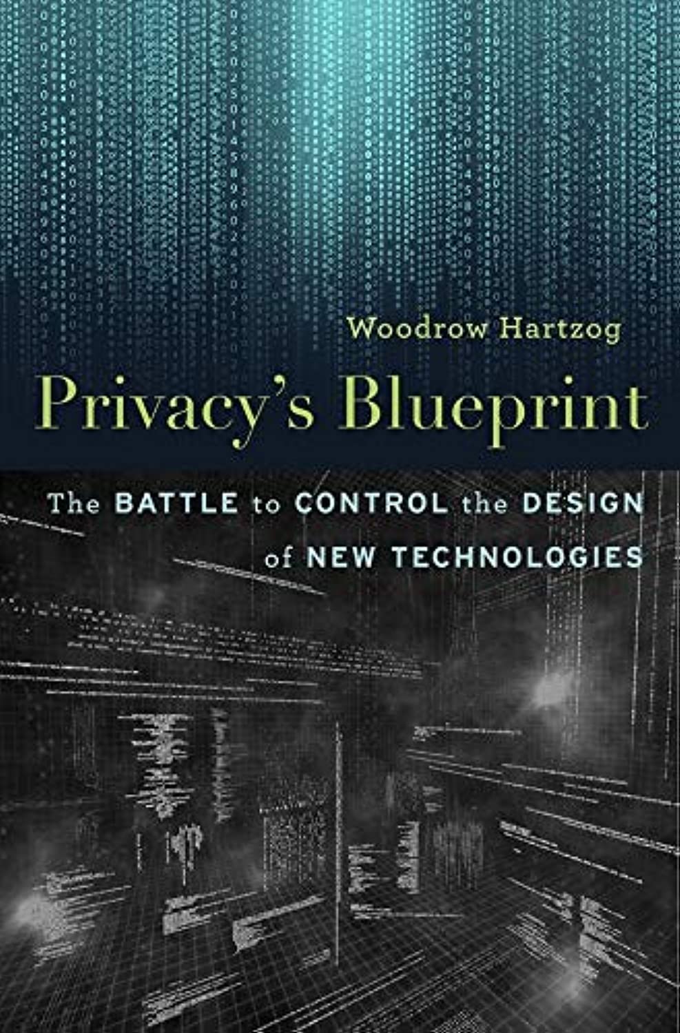 Privacy’s Blueprint: The Battle to Control the Design of New Technologies