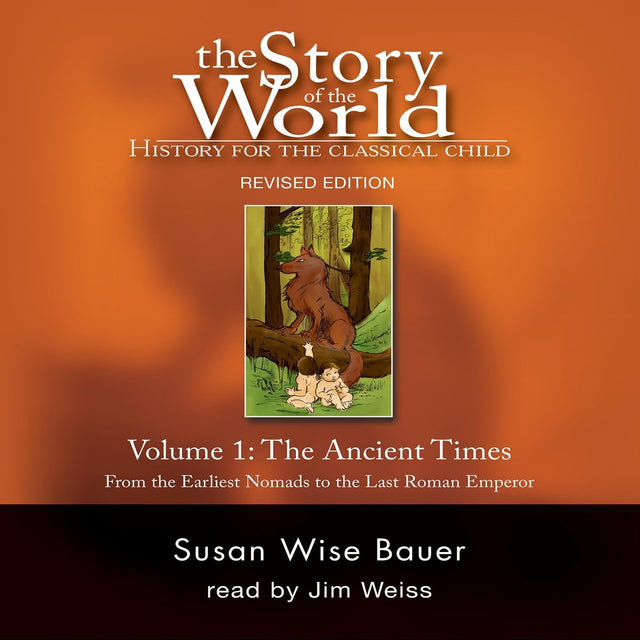 Story of the World, Vol. 1: History for the Classical Child: Ancient Times (Second Edition, Revised) (Vol. 1) (Story of the World)