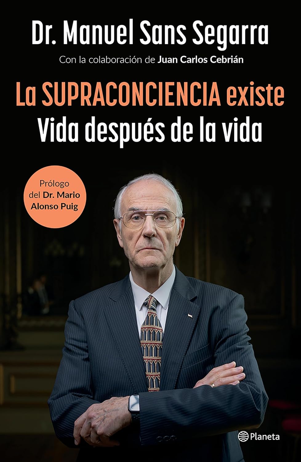 La Supraconciencia existe: Vida después de la vida / The Supraconsciousness is Real! (Spanish Edition)