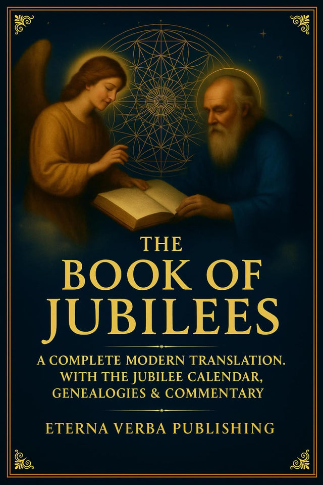 The Book of Jubilees: A Complete Modern Translation with the Jubilee Calendar, Genealogies, and Commentary