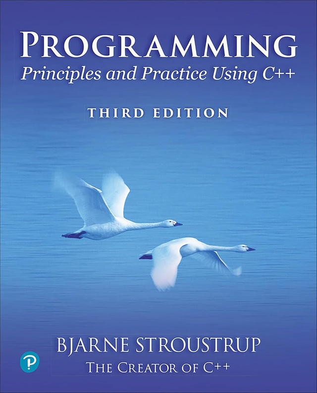 Programming: Principles and Practice Using C++ (C++ In-depth)