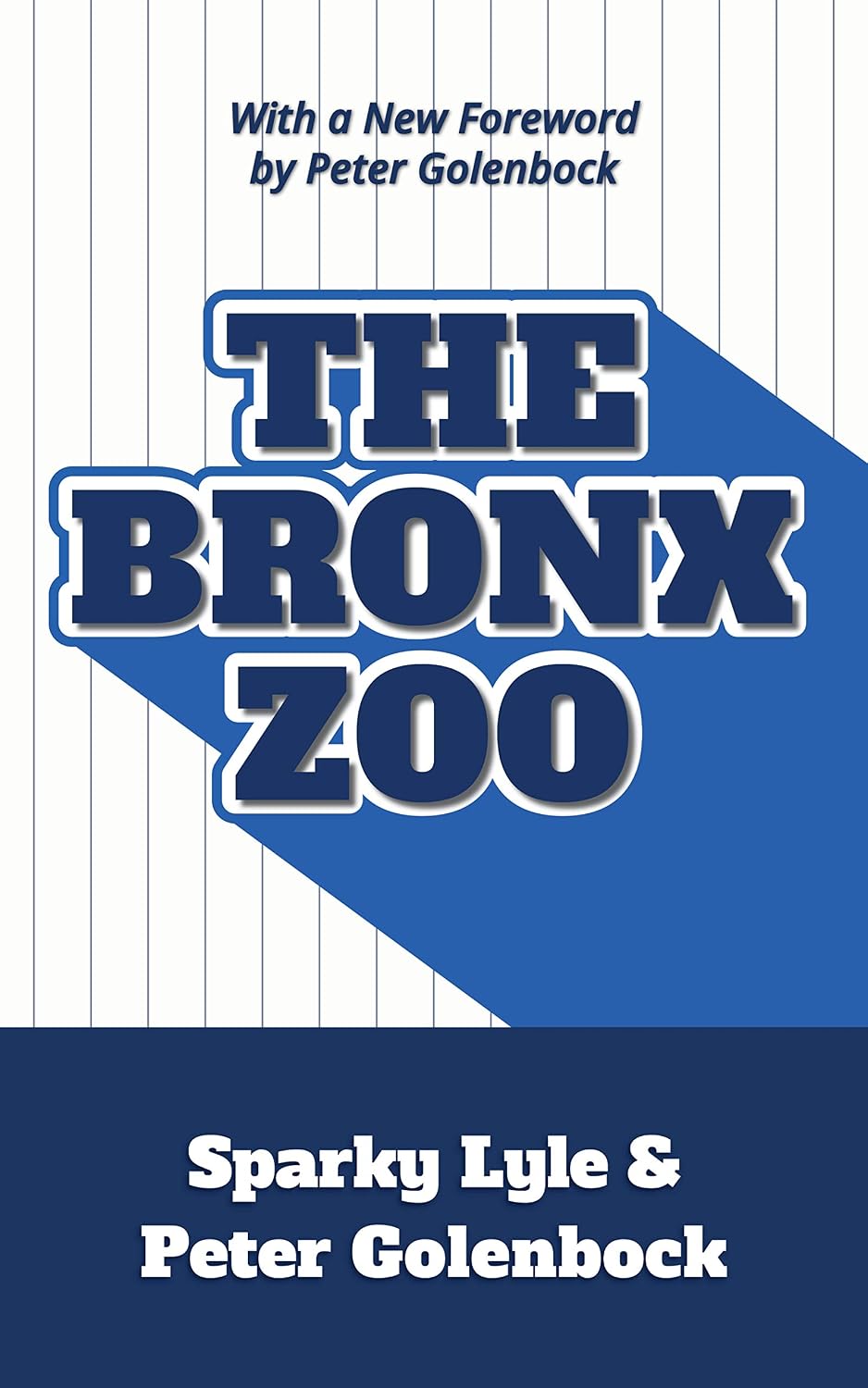 The Bronx Zoo: The Astonishing Inside Story of the 1978 World Champion New York Yankees