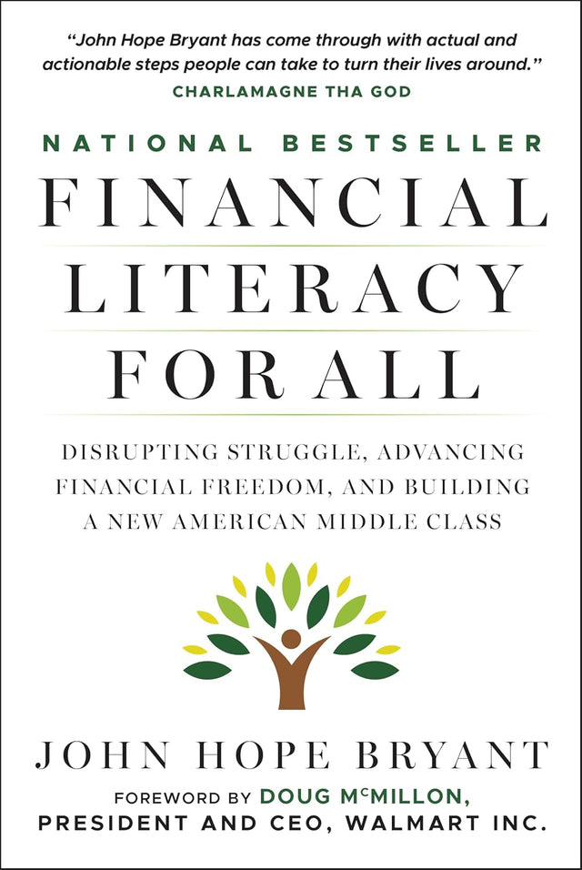 Financial Literacy for All: Disrupting Struggle, Advancing Financial Freedom, and Building a New American Middle Class