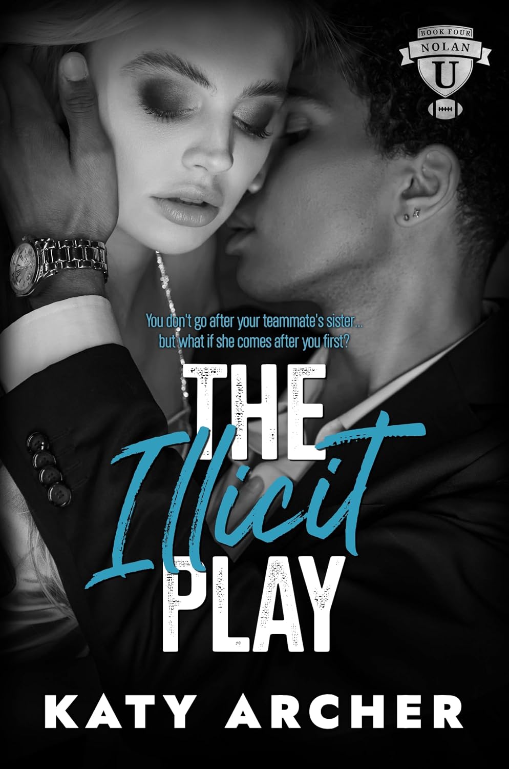 The Illicit Play: A College Sports Romance (Nolan U Football Book 4)
