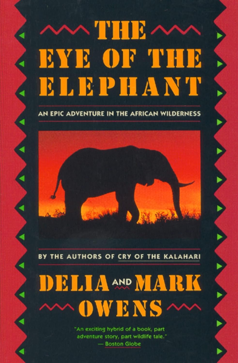 The Eye Of The Elephant: An Epic Adventure in the African Wilderness