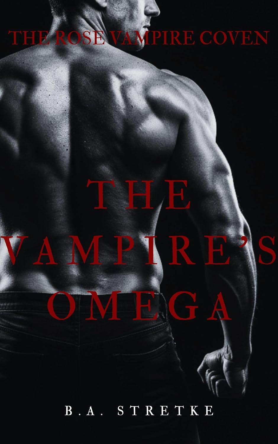 The Vampire's Omega: The Rose Vampire Coven